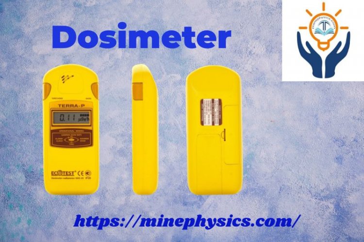 Dosimeter, types, working, uses