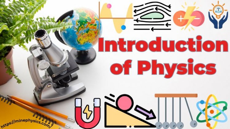Introduction of physics
